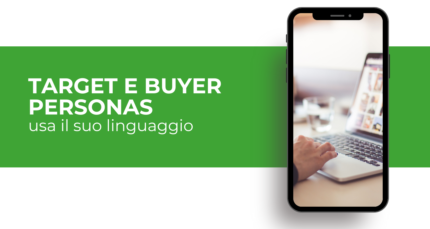 target e buyer personas…usa il suo linguaggio