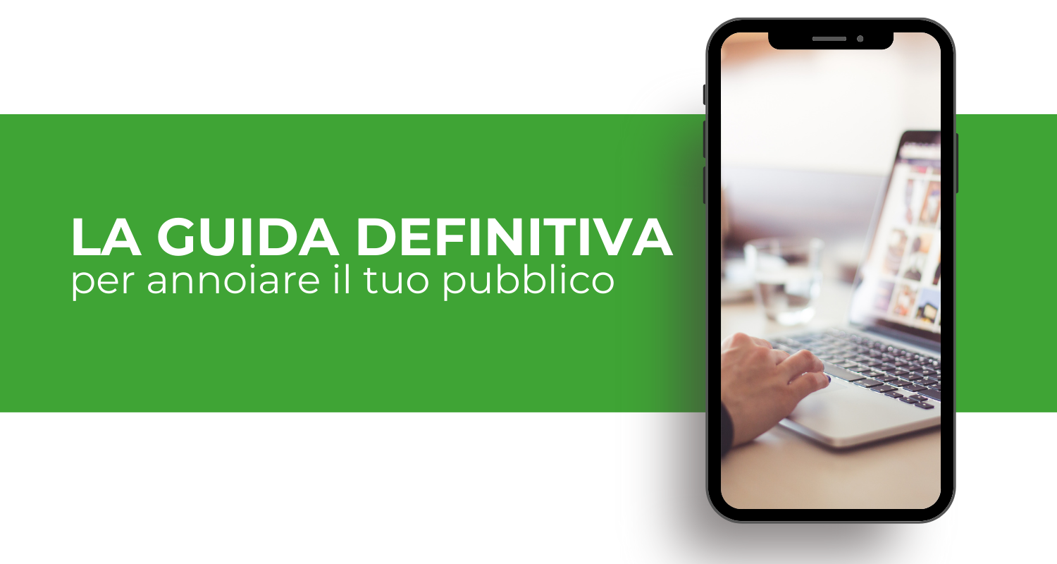 la guida definitiva per annoiare il tuo pubblico