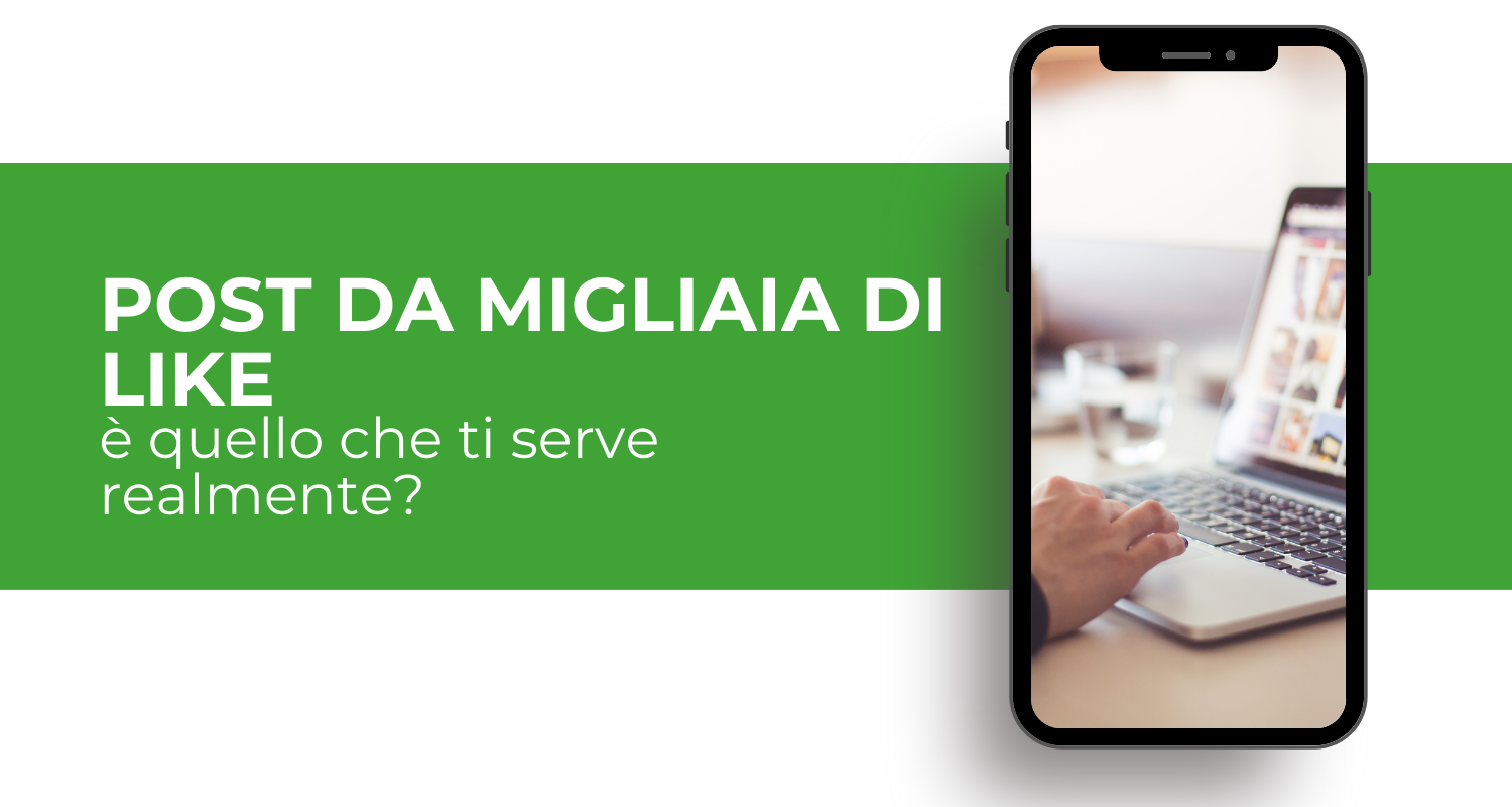 post da miglia di like…è quello che ti serve realmente