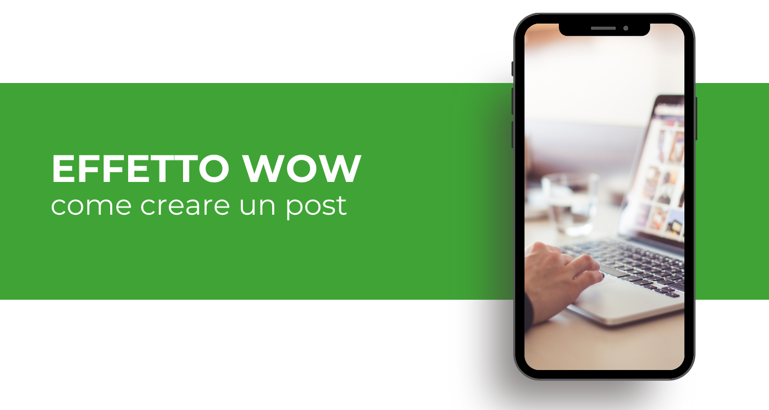 come creare un post che da effetto wow