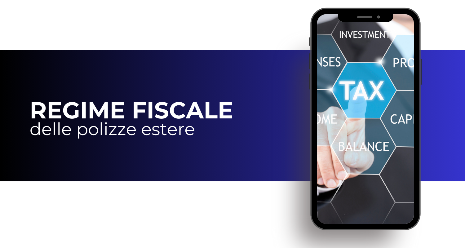 Il regime fiscale delle polizze estere