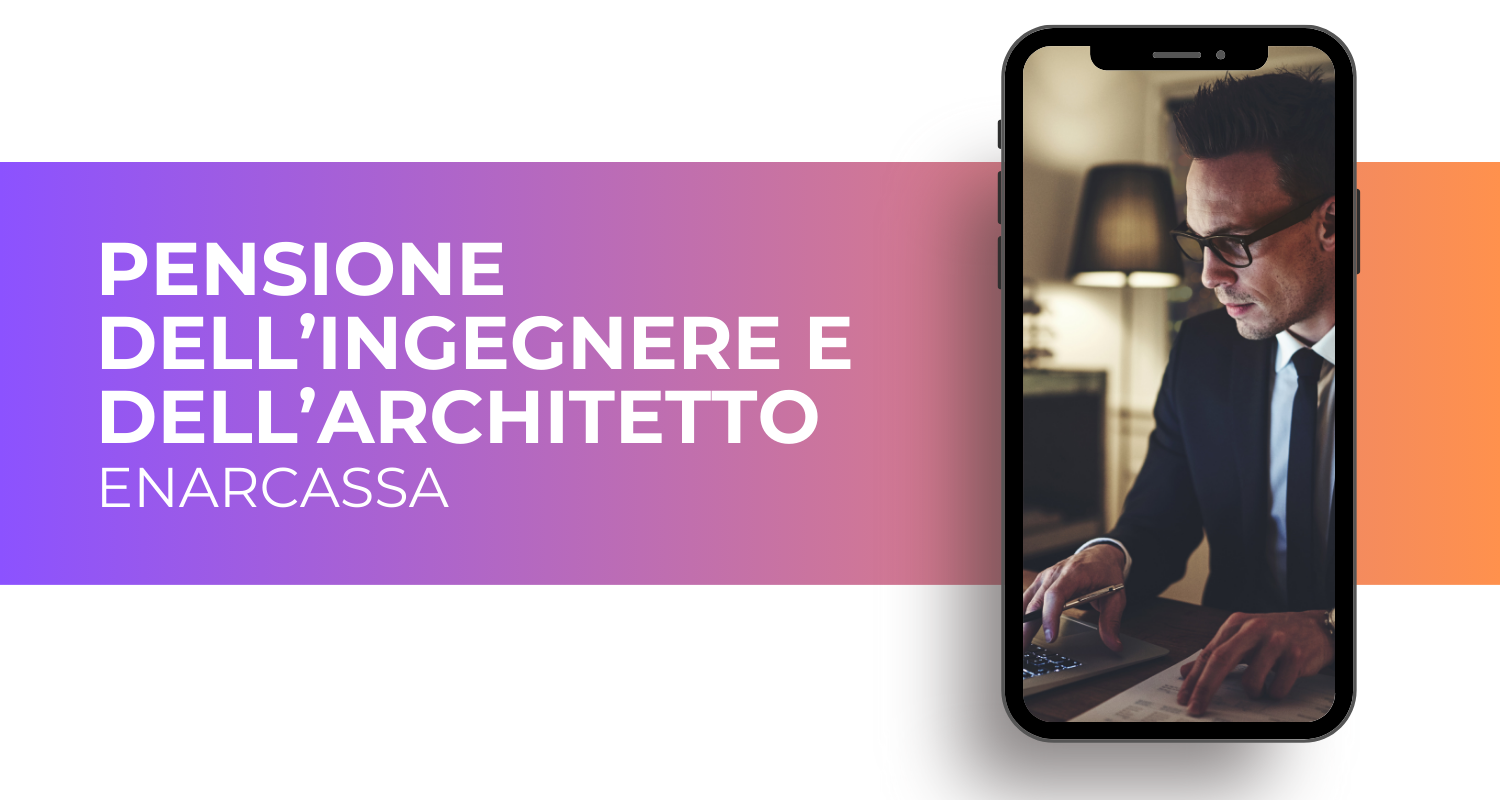 la pensione dell'ingegnere e dell'architetto - ENARCASSA