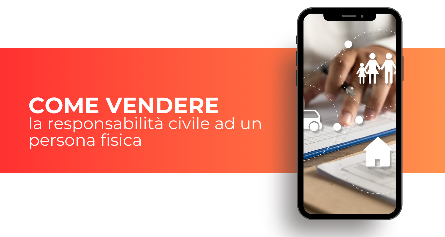 Come vendere la responsabilità civile ad una persona fisica